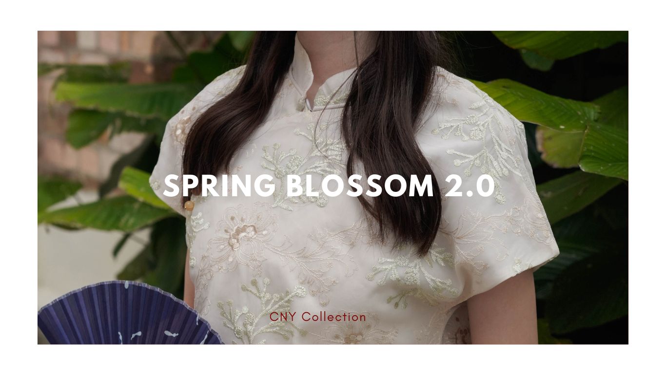'SPRING BLOSSOM 2.0' - CNY Collection